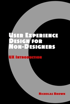 Paperback User Experience Design for Non-Designers: UX Introduction Book