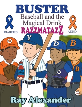 Paperback Buster: Baseball and the Magical Drink RAZZMATAZZ Book