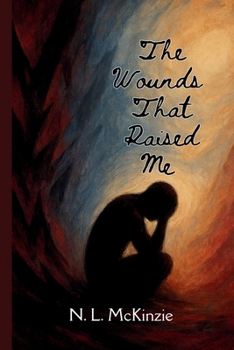 Paperback The Wounds That Raised Me Book