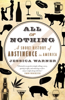 Paperback All or Nothing: A Short History of Abstinence in America Book