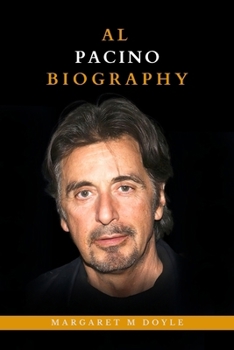 Paperback Al Pacino Biography: The Fire and the Fury Book