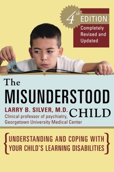 Paperback The Misunderstood Child: Understanding and Coping with Your Child's Learning Disabilities Book