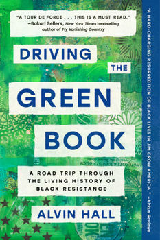 Paperback Driving the Green Book: A Road Trip Through the Living History of Black Resistance Book