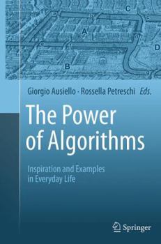 Paperback The Power of Algorithms: Inspiration and Examples in Everyday Life Book