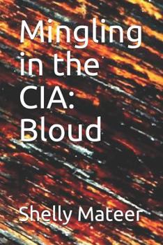 Paperback Mingling in the CIA: Bloud Book