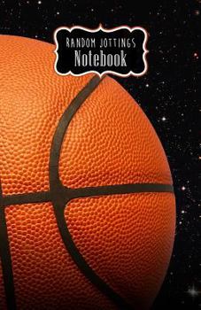 Paperback Random Jottings Notebooks: Basketball Design Book