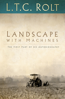 Landscape with machines: An autobiography, - Book #1 of the Landscape Trilogy