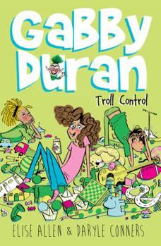 Hardcover Gabby Duran, Book 2 Gabby Duran: Troll Control (Gabby Duran, Book 2) Book