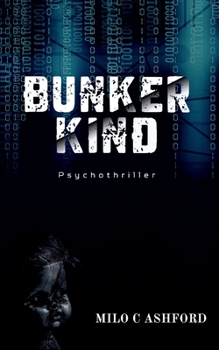 Paperback Bunkerkind: Von der Lust, die Seelen frisst [German] Book