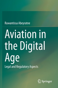 Paperback Aviation in the Digital Age: Legal and Regulatory Aspects Book