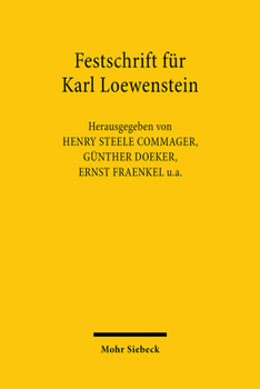 Festschrift Fur Karl Loewenstein: Aus Anlass Seines Achtzigsten Geburtstages