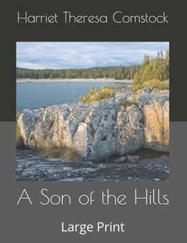 Paperback A Son of the Hills: Large Print Book