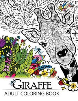 Paperback Giraffe Adult Coloring Book: Designs with Henna, Paisley and Mandala Style Patterns Animal Coloring Books Book