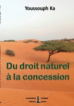Paperback Du droit naturel à la concession: Essai [French] Book