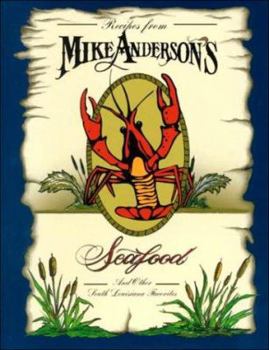 Hardcover Recipes from Mike Anderson's Seafood: And Other Southern Louisiana Favorites Book