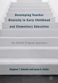 Hardcover Developing Teacher Diversity in Early Childhood and Elementary Education: The Reach Program Approach Book