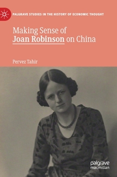 Hardcover Making Sense of Joan Robinson on China Book
