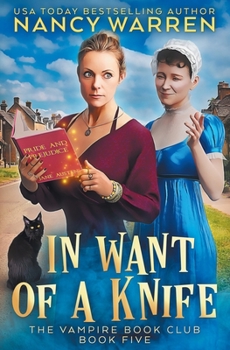 In Want of a Knife: A Paranormal Women's Fiction Cozy Mystery (Vampire Book Club) - Book #5 of the Vampire Book Club