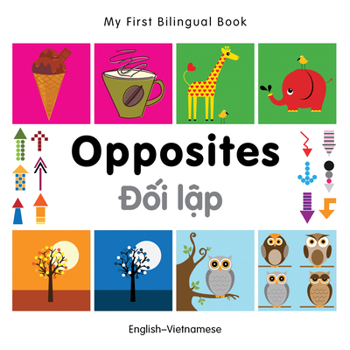 Board book My First Bilingual Book-Opposites (English-Vietnamese) Book