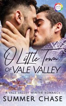 O Little Town of Vale Valley : A Winter Romance - Book #10 of the Vale Valley Season One