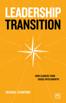 Paperback Leadership Transition: How Leaders Turn Chaos Into Growth Book