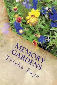 Paperback Memory Gardens: Botanical Tributes to Celebrate our Loved Ones Book