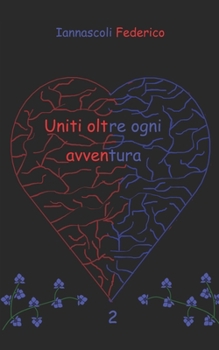 Paperback Uniti oltre ogni avventura [Italian] Book