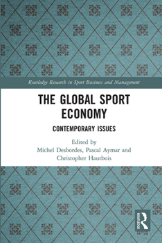 Paperback The Global Sport Economy: Contemporary Issues Book