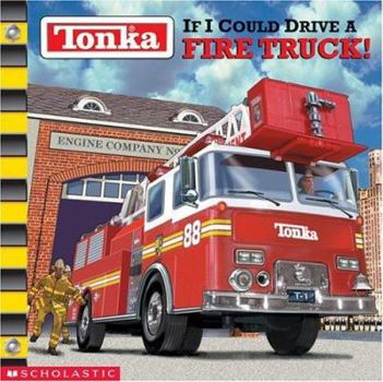 Paperback Tonka: If I Could Drive a Fire Truck Book