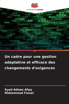 Paperback Un cadre pour une gestion adaptative et efficace des changements d'exigences [French] Book