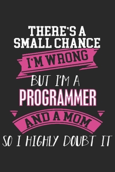 There's small chance i'm wrong but i'm a programmer and a mom so highly doubt it: Perfect For Mother's Day Gifts, Mummy, stepmother, Grandmother | ... Daily Routine book for mom (6x9 120 pages))