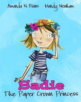 Paperback Sadie: The Paper Crown Princess Book