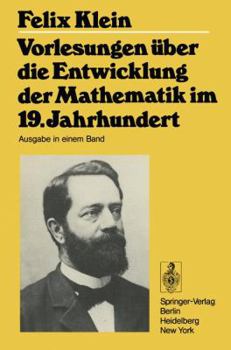 Paperback Vorlesungen Über Die Entwicklung Der Mathematik Im 19. Jahrhundert: Teil I [German] Book