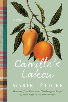 Camille's Lakou: A Novel (Global Black Writers in Translation)