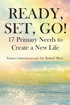 Paperback Ready, Set, Go!: 17 Primary Needs to Create a New Life Book