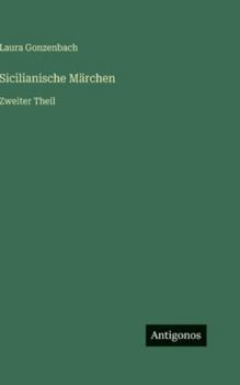 Hardcover Sicilianische Märchen: Zweiter Theil [German] Book