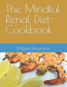 Paperback The Mindful Renal Diet-COOKBOOK Book