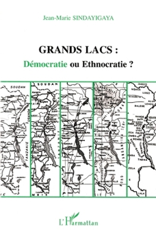 Paperback Grands lacs: démocratie ou ethnocratie ? [French] Book