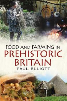 Hardcover Food and Farming in Prehistoric Britain Book