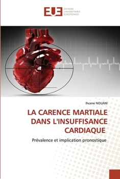Paperback La Carence Martiale Dans l'Insuffisance Cardiaque [French] Book