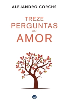 Paperback Treze Perguntas Ao Amor [Portuguese] Book