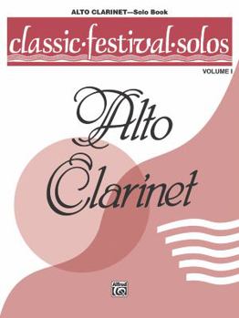 Paperback Classic Festival Solos (E-flat Alto Clarinet), Vol 1: Solo Book