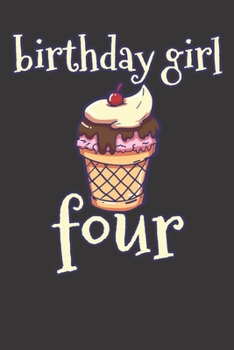 Paperback Notebook: Ice Cream 4th Birthday Girl Party Cone Cool Gift Dot Grid 6x9 120 Pages Book