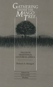 Hardcover Gathering Under the Mango Tree: Values in Traditional Culture in Africa Book