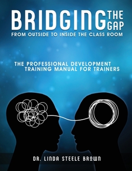 Paperback Bridging the gap from outside to inside the class room. PD Book