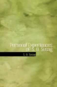 Personal Experiences of S. O. Susag