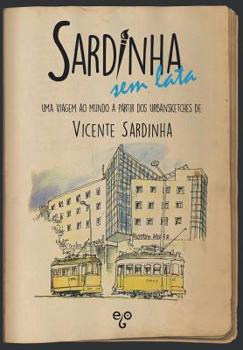 Paperback Sardinha sem Lata: Uma viagem ao Mundo a partir dos Urbansketches de Vicente Sardinha [Portuguese] Book