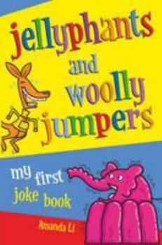 Paperback Jellyphants and Wooly Jumpers: My First Joke Book