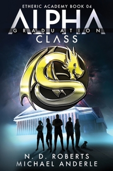 Paperback Alpha Class - Graduation: A Kurtherian Gambit Series Book