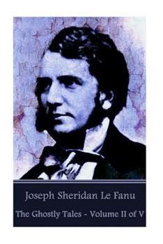 Paperback Joseph Sheridan Le Fanu - The Ghostly Tales - Volume II of V Book